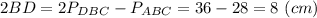 2BD=2P_{DBC}-P_{ABC}=36-28=8\ (cm)