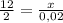 \frac{12}{2}=\frac{x}{0,02}