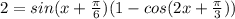 2 = sin(x + \frac{\pi}{6})(1 - cos({2x + \frac{\pi}{3}))