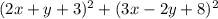  (2x+y+3)^2+(3x-2y+8)^2 