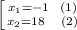 \left [ {{x_{1}=-1 \ \ (1)} \atop {x_{2}=18 \ \ \ (2)}} \right