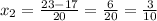 x_2 = \frac{23 -17}{20} = \frac{6}{20} = \frac{3}{10}