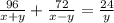 \frac{96}{x+ y} +\frac{72}{x- y} =\frac{24}{y}