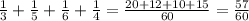 \frac{1}{3}+\frac{1}{5}+\frac{1}{6}+\frac{1}{4}=\frac{20+12+10+15}{60}=\frac{57}{60}