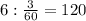 6:\frac{3}{60}=120