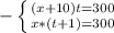 -\left \{ {{(x+10)t=300} \atop {x*(t+1)=300}} \right 