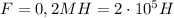 F=0,2 MH=2\cdot10^{5}H