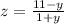 z=\frac{11-y}{1+y}