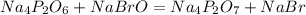 Na_4P_2O_6 + NaBrO = Na_4P_2O_7 + NaBr