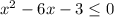 x^2-6x-3\leq0