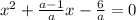 x^2 + \frac{a-1}{a} x -\frac{6}{a} =0