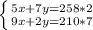 \left \{ {{5x+7y=258*2} \atop {9x+2y=210*7}} \right