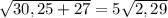 \sqrt{30,25+27} =5\sqrt{2,29}