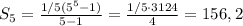 S_5=\frac{1/5(5^5-1)}{5-1} = \frac{1/5\cdot 3124}{4} = 156,2