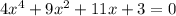 4x^4+9x^2+11x+3=0