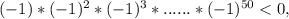 (-1)*(-1)^2*(-1)^3*......*(-1)^{50}<0,