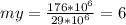 my=\frac{176*10^{6}}{29*10^{6}}=6