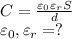 \\C=\frac{\varepsilon_0\varepsilon_rS}{d}\\ \varepsilon_0,\varepsilon_r=?