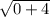 \sqrt{0+4}