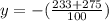 y=-(\frac{233+275}{100})