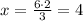 x=\frac{6\cdot2}{3}=4