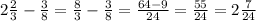 2\frac{2}{3}-\frac{3}{8}=\frac{8}{3}-\frac{3}{8}=\frac{64-9}{24}=\frac{55}{24}=2\frac{7}{24}