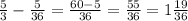 \frac{5}{3}-\frac{5}{36}=\frac{60-5}{36}=\frac{55}{36}=1\frac{19}{36}