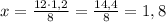 x=\frac{12\cdot1,2}{8}=\frac{14,4}{8}=1,8