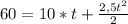 60=10*t + \frac{2,5t^{2}}{2}