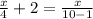 \frac{x}{4}+2=\frac{x}{10-1}