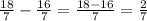 \frac{18}{7}-\frac{16}{7}=\frac{18-16}{7}=\frac{2}{7}