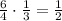 \frac{6}{4}\cdot\frac{1}{3}=\frac{1}{2}