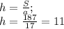 h=\frac{S}{a};\\ h=\frac{187}{17}=11