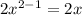 2x^{2-1}=2x