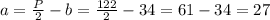 a=\frac{P}{2}-b=\frac{122}{2}-34=61-34=27