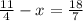 \frac{11}{4}-x=\frac{18}{7}