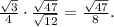 \frac{\sqrt{3}}{4}\cdot\frac{\sqrt{47}}{\sqrt{12}}=\frac{\sqrt{47}}{8}.