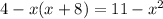 4-x(x+8)=11-x^{2}