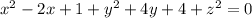 x^2-2x+1+y^2+4y+4+z^2=0