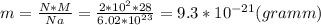 m=\frac{N*M}{Na}=\frac{2*10^{2}*28}{6.02*10^{23}}=9.3*10^{-21} (gramm)