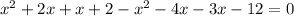 x^{2}+2x+x+2-x^{2}-4x-3x-12=0