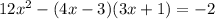 12x^{2}-(4x-3)(3x+1)=-2