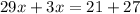 29x+3x=21+27