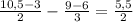 \frac{10,5-3}{2}-\frac{9-6}{3}=\frac{5,5}{2}