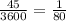 \frac{45}{3600}=\frac{1}{80}