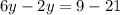 6y-2y=9-21