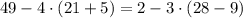 49-4\cdot(21+5)=2-3\cdot(28-9)