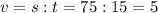 v=s:t=75:15=5