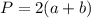 P=2(a+b)