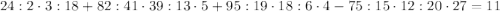 24:2\cdot3:18+82:41\cdot39:13\cdot5+95:19\cdot18:6\cdot4-75:15\cdot12:20\cdot27=11